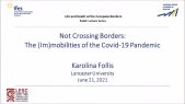 thumbnail of medium Karolina Follis - Not Crossing Borders: The (Im)mobilities of the Covid-19 Pandemic