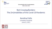 thumbnail of medium Karolina Follis - Not Crossing Borders: The (Im)mobilities of the Covid-19 Pandemic