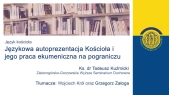 thumbnail of medium Wyklad "Jezyk Kosciola", cz. 3, ks. dr Tadeusz Kuzmicki
