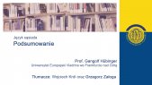 thumbnail of medium Podsumowanie Sympozjum "Bartoszewski Promemoria: Jezyk sasiada", Prof. Gangolf Hübinger